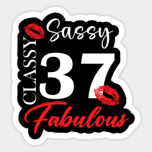 Sassy classy fabulous 37, 37th birth day shirt ideas,37th birthday, 37th birthday shirt ideas for her, 37th birthday shirts Sticker